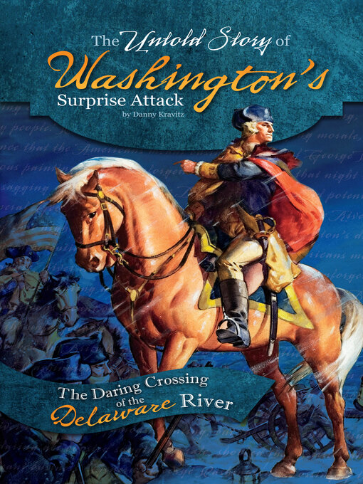 Title details for The Untold Story of Washington's Surprise Attack by Danny Kravitz - Available